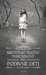 Sirotčinec slečny Peregrinové pro podivné děti (Kniha první)