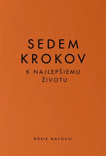 Sedem krokov k najlepšiemu životu