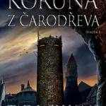 Koruna z čarodřeva (Svazek 1)
