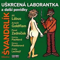 Uškrcená laborantka a další povídky - Miloslav Švandrlík - audiokniha