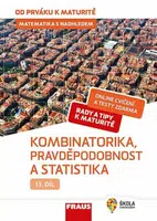 Matematika s nadhledem od prváku k maturitě 13. - Kombinatorika, Pravděpodobnost a statistika - Pavel Tlustý