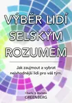 Výběr lidí selským rozumem - Charlie Greenberg, Markéta Greenberg