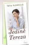 Jedině Tereza - Táňa Kubátová
