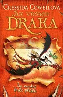 Jak vycvičit draka: Jak zamotat dračí příběh - Cressida Cowellová