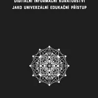 Digitální informační kurátorství jako univerzální edukační přístup - Michal Černý