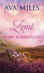 Země Nory Robertsové - Ava Miles