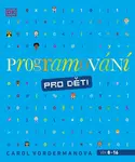 Programování pro děti - Carol Vordermanová