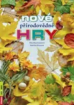 Nové přírodovědné hry - Jitka Macenauerová, Brussová Kateřina