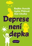 Deprese není depka - Aleš Cibulka, Radkin Honzák, Agáta Pilátová