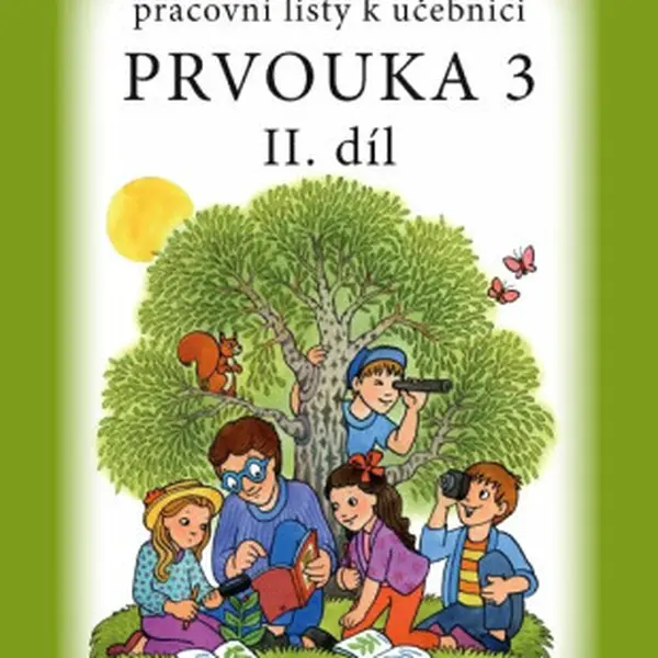 Pracovní listy k učebnici Prvouka 3, 2. díl - Hana Staudková, Lenka Bradáčová