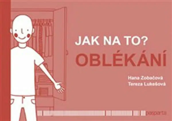 Jak na to? Oblékání - Hana Zobačová, Tereza Lukešová