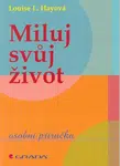 Miluj svůj život - Louise L. Hay - e-kniha