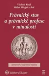 Právnický stav a právnické profese v minulosti - Vladimír Kindl