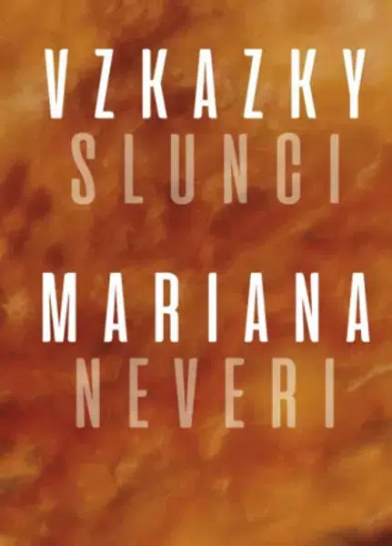 Vzkazky slunci - Neveri Mariana