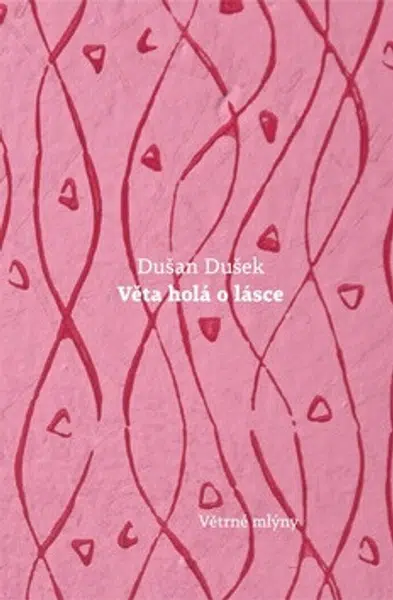 Věta holá o lásce - Dušan Dušek