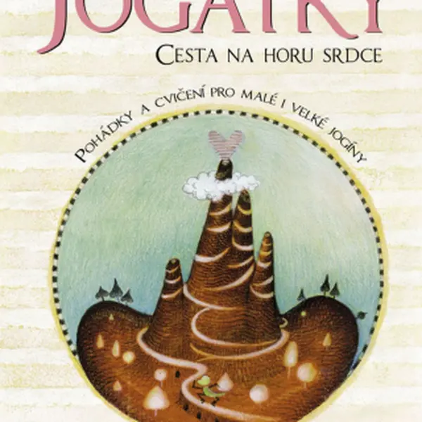 Jógátky – Cesta na horu srdce - Barbora Hu - e-kniha
