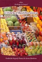 Užitek z Božího slova - Arthur W. Pink