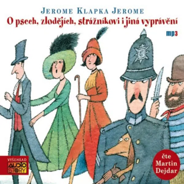 O psech, zlodějích, strážníkovi i jiná vyprávění - Jerome Klapka Jerome - audiokniha