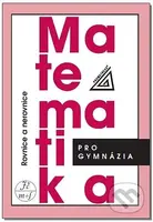 Matematika pro gymnázia - Rovnice a nerovnice - Jaroslav Charvát - kniha z kategorie Gymnázia