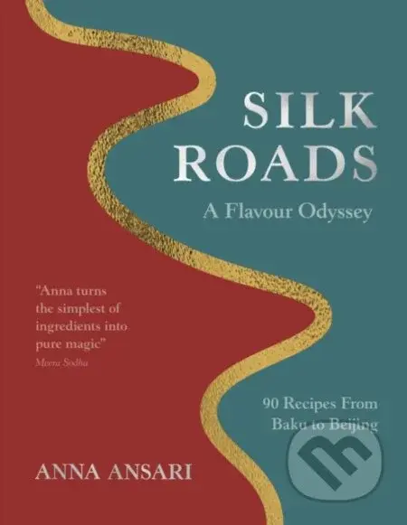 Silk Roads (A Flavour Odyssey with Recipes from Baku to Beijing) - kniha z kategorie Kuchařky