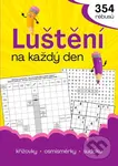 Luštění na každý den - autorů kolektiv - kniha z kategorie Křížovky