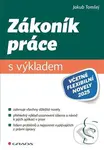 Zákoník práce s výkladem - Jakub Tomšej - kniha z kategorie Odborné a naučné
