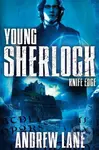 Young Sherlock Holmes 06. Knife Edge - Andrew Lane - kniha z kategorie Pro děti