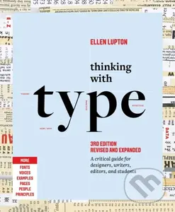 Thinking with Type (A Critical Guide for Designers, Writers, Editors, and Students (3rd Edition, Revised and Expanded)),Thinking with Type (A Critical