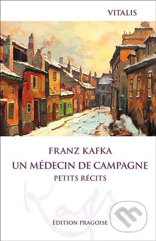 Un médecin de campagne - Franz Kafka, Karel Hruška (ilustrátor) - kniha z kategorie Společenská beletrie