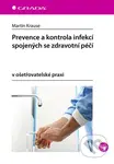 Prevence a kontrola infekcí spojených se zdravotní péčí - kniha z kategorie Medicína