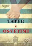 Tatér z Osvětimi - Heather Morris