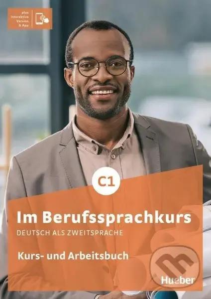 Im Berufssprachkurs C1. Kurs- und Arbeitsbuch plus interaktive Version,Im Berufssprachkurs C1. Kurs- und Arbeitsbuch plus interaktive Version - kniha 