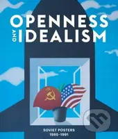 Openness and Idealism (Soviet Posters 1985-1991) - Snap Editions - kniha z kategorie Design