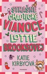 Strašne chaotické Vianoce Lottie Brooksovej - Katie Kirby - kniha z kategorie Beletrie pro děti