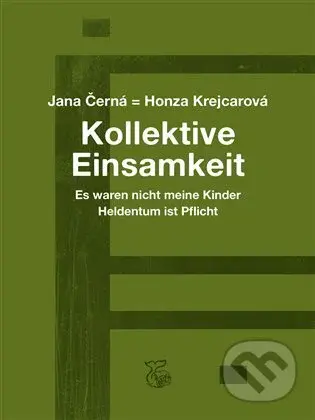 Kollektive Einsamkeit - Kolektivní osamění - Jana Krejcarová-Černá - kniha z kategorie Beletrie