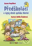 Předškoláci a tajný deník opičáka Morise (První čtení s úkoly) - kniha z kategorie Pohádky