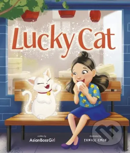Lucky Cat - AsianBoss Girl, Melody Cheng, Janet Wang, Helen Wu - kniha z kategorie Pro děti