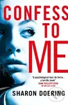 Confess to Me - Sharon Doering