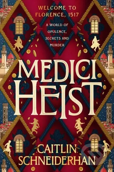Medici Heist ('A cinematic thrill ride of a story' The Duffer Brothers) - kniha z kategorie Beletrie