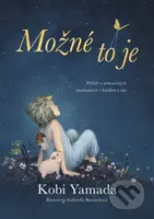 Možné to je - Kobi Yamada, Gabriella Barouch (ilustrátor) - kniha z kategorie Pro děti