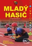 Mladý hasič - Barbora Škodová, Jaroslav Mikoška (ilustrátor), Tomáš Šustr (ilustrátor), Petr Andráško (ilustrátor) - kniha z kategorie Naučné knihy