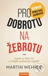 Pro dobrotu na žebrotu (Naučte se říkat NE a získejte si zasloužený respekt) - kniha z kategorie Seberozvoj