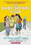 Truth About Stacey: A Graphic Novel - Ann M. Martin, Raina Telgemeier (ilustrátor) - kniha z kategorie Pro děti