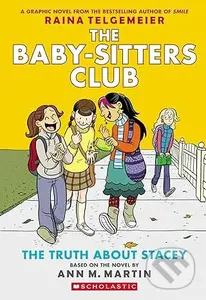 Truth About Stacey: A Graphic Novel - Ann M. Martin, Raina Telgemeier (ilustrátor)