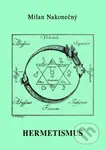 Hermetismus - Milan Nakonečný - kniha z kategorie Ezoterika