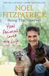 How Animals Saved My Life: Being the Supervet (The perfect gift for animal lovers) - kniha z kategorie Humanitní a společenské vědy