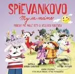Spievankovo – My sa máme (Príbehy pre malé deti o veľkých pocitoch) - kniha z kategorie Naučné knihy