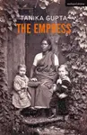 The Empress - Tanika  Gupta