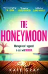 The Honeymoon - Kate Gray