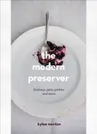 The Modern Preserver - Kylee Newton